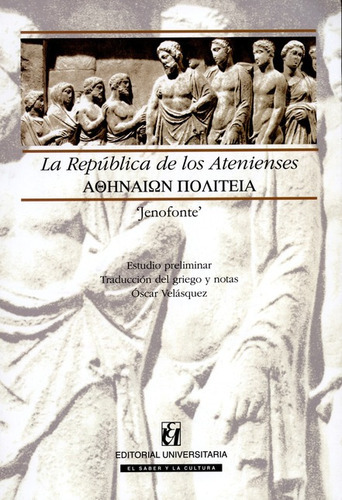 La Republica De Los Atenienses, De Jenofonte, . Editorial Universitaria Santiago De Chile, Tapa Blanda, Edición 1 En Español, 2010