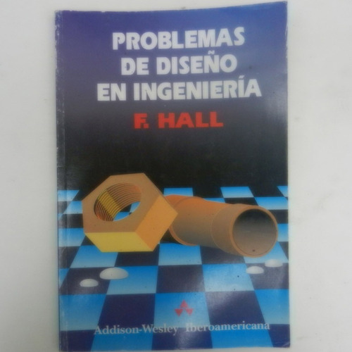 Problemas De Diseño En Ingieneria, F. Hall, Ed. Adison Wesle