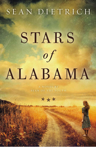 Libro Stars Of Alabama: A Novel By Sean Of The South Nuevo