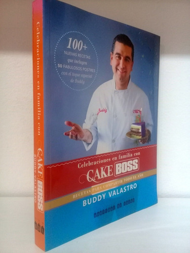 Celebraciones En Familia Con Cake Boss