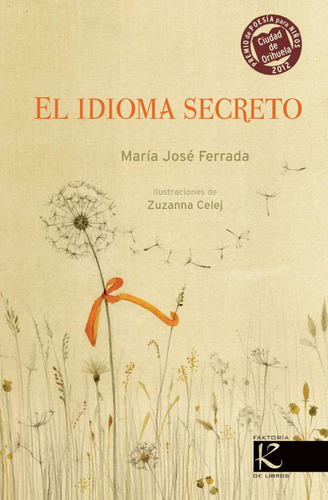 El Idioma Secreto. María José Ferrada - Kalandraka *poesía*