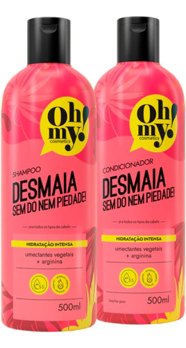 Kit Shampoo E Cond Desmaia Sem Dó Nem Piedade! 500ml Oh My