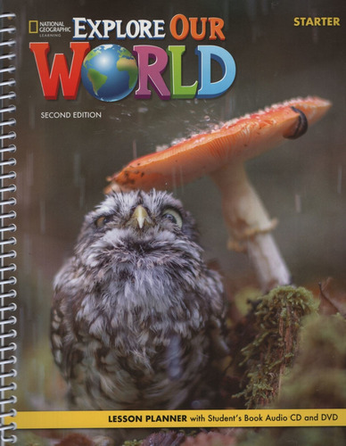 Explore Our World Starter 2/ed. Lesson Planner A/cd Video Dvd, De No Aplica. Editorial National Geographic Learning, Tapa Blanda En Inglés Americano