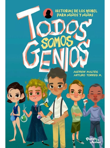 Todos Somos Genios. Historias De Los Nobel Para Niños