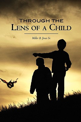 Libro Through The Lens Of A Child - Jones Sr, Miller B.