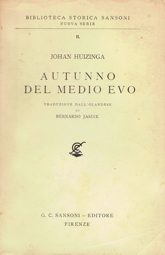 Autunno Del Medio Evo - Johan Huizinga