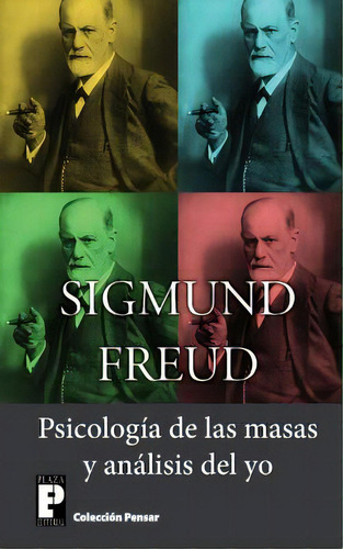 Psicologia De Las Masas Y Analisis Del Yo, De Freud, Sigmund. Editorial Createspace, Tapa Blanda En Español