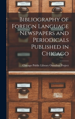 Libro Bibliography Of Foreign Language Newspapers And Per...