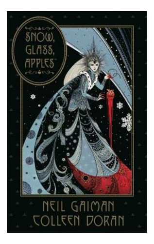 Neil Gaiman's Snow, Glass, Apples - Neil Gaiman. Eb9