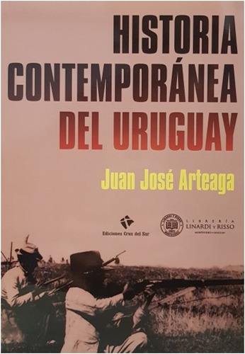 Historia Contemporanea Del Uruguay / Juan Jose  Arteaga