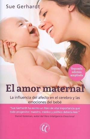 El Amor Maternal - Sue Gerhardt - Eleftheria