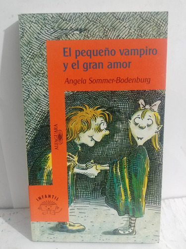 El Pequeño Vampiro  Y El Gran Amor Angela Sommer- Bodenburg