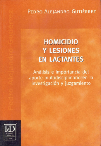 Homicidio Y Lesiones En Lactantes.