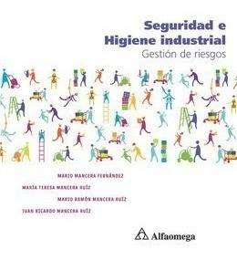 Libro Técnico Seguridad E Higiene Industrial Mancera