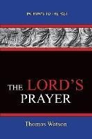 The Lord's Prayer - Thomas Watson : Pathways To The Past ...