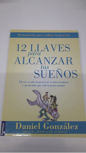 12 Llaves Para Alcanzar Tus Suenos - Gonzalez, Daniel