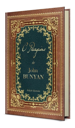 O Peregrino Com Ilustrações Livro Capa Dura - John Bunyan