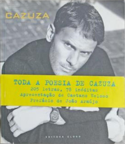 Livro Cazuza Preciso Dizer Que Te Amo Obra Completa Do Poeta