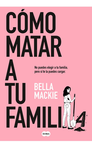 Libro Cómo Matar A Tu Familia