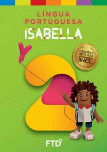 Grandes Autores - Língua Portuguesa - Isabella - 2º Ano, de CARPANEDA, ISABELLA. Editora FTD Educação, capa mole, edição 1 em português, 2018