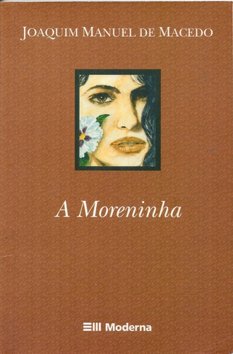 A  Moreninha - Joaquim Manuel De Macedo