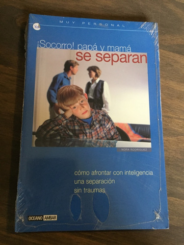 Libro ¡socorro! Papá Y Mamá Se Separan - Nora Rodríguez