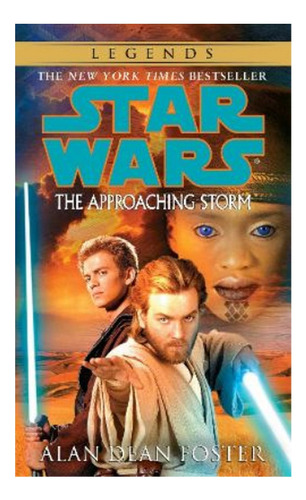 The Approaching Storm: Star Wars Legends - Alan Dean Fo. Eb4