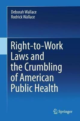 Right-to-work Laws And The Crumbling Of American Public H...