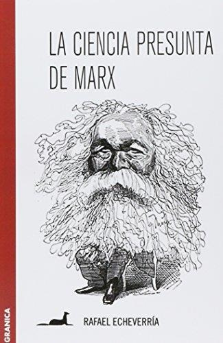 Libro Ciencia Presunta De Marx, La - Echeverria, Rafael