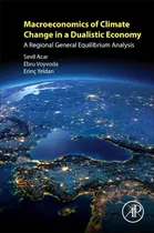Comprar Macroeconomics Of Climate Change In A Dualistic Economy
