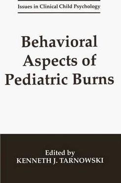 Libro Behavioral Aspects Of Pediatric Burns - Kenneth J. ...