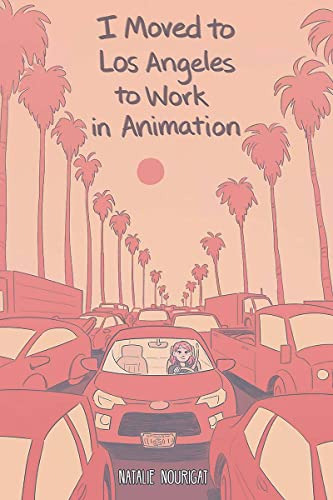 Libro I Moved To Los Angeles To Work In Animation De Nouriga