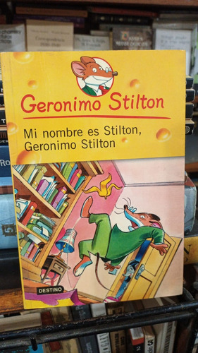 Geronimo Stilton - Mi Nombre Es Stilton, Geronimo Stilton