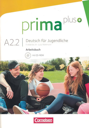 Prima Plus A2.2 - Libro con CD-ROM, de Jin, Friederike. Editorial Cornelsen, tapa blanda en alemán, 2015