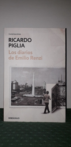 Los Diarios De Emilio Renzi. Ricardo Piglia. Nuevo. 