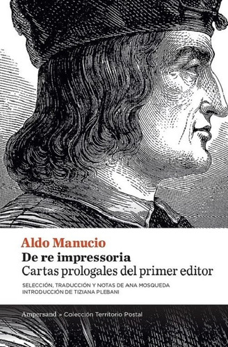 De Re Impressoria - Cartas Del Primer Editor - Manucio -amp