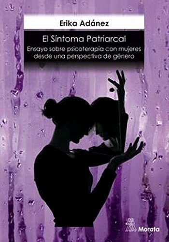 El Sintoma Patriarcal Ensayo Sobre Psicoterapia Con Mujeres 