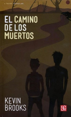 Camino De Los Muertos El, De Brooks, Kevin. Editorial Fondo De Cultur En Español
