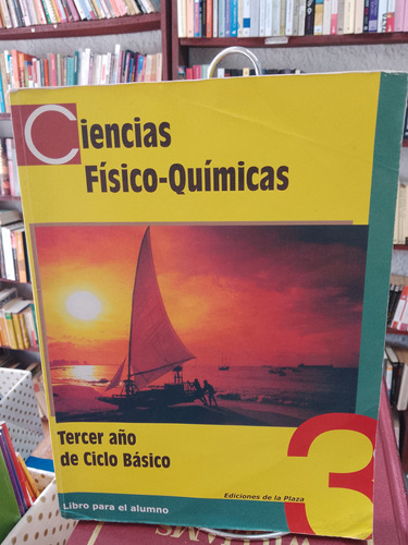 Ciencias. Fisico - Químicas. Tercer Año De Ciclo Básico.