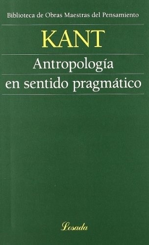 Antropologia En Sentido Pragmatico - Immanuel Kant