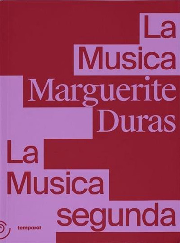 La Musica E La Musica Segunda - 1ªed.(2022), De Marguerite Duras. Editora Temporal, Capa Mole, Edição 1 Em Português, 2022