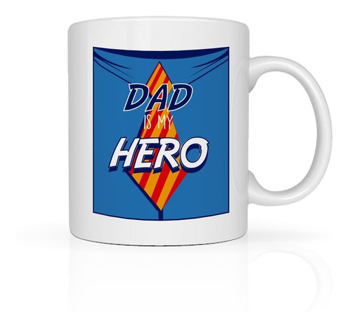 Taza Dad Is My Hero Cerámica (11oz=330ml)