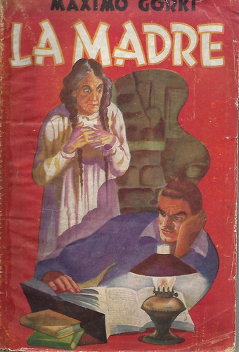 La Madre, Máximo Gorki, Español, Tor Buenos Aires 1948.