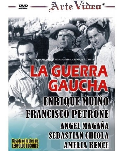 La Guerra Gaucha - Enrique Muiño - F. Petrone - Dvd Original