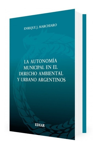 La Autonomía Municipal En El Derecho Ambiental Y Urbano