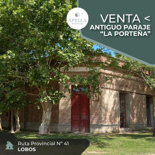 Venta - Antiguo Paraje La Porteña