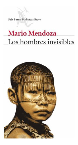 Los Hombres Invisibles -biblioteca Breve-