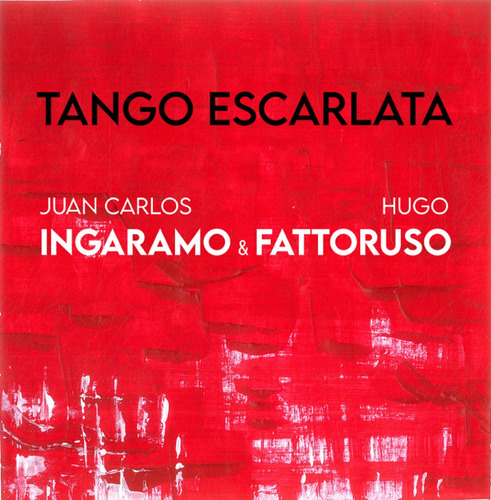 Imagen 1 de 1 de Juan Carlos Ingaramo & Hugo Fattoruso - Tango Escarlata - Cd