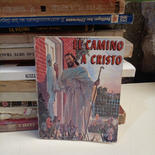 El Camino A Cristo - Elena G. De White (Usado)