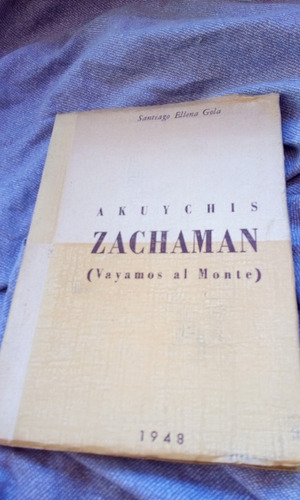 Akuychis Zachaman (vayamos Al Monte) Ellena Gola Santiago